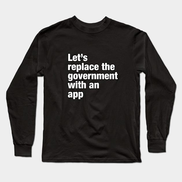 Government 2.0 Long Sleeve T-Shirt by DavidLoblaw